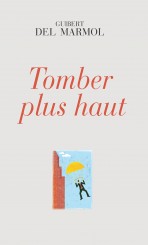 Tomber plus haut